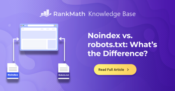 noindex-va-robots-txt-su-khac-biet-la-gi