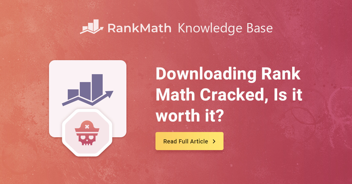 Tại sao bạn nên tránh các phiên bản không có giá trị, GPL và bị bẻ khóa của Rank Math PRO 4