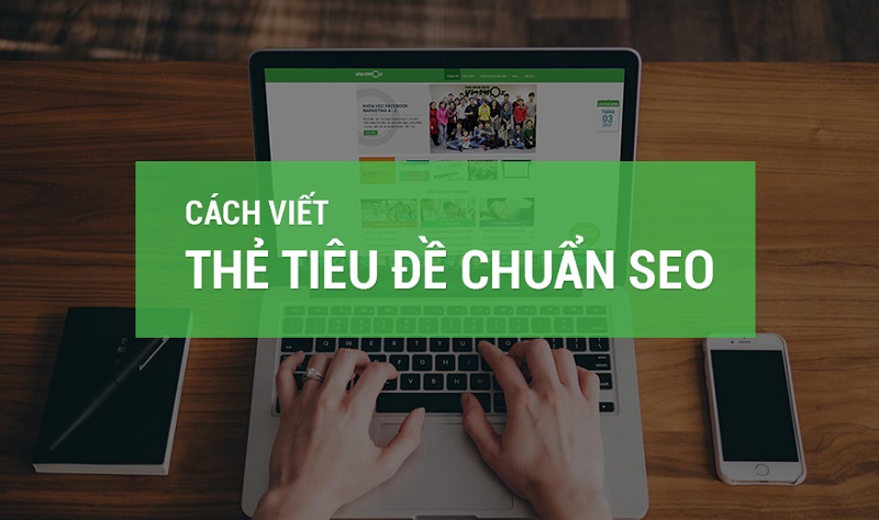 3-Cach-viet-tieu-de-SEO-hieu-qua-dat-thu-hang-cao