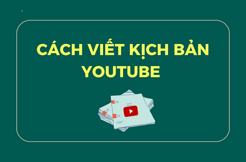 5-Cach-viet-kich-ban-video-YouTube-thu-hut-nguoi-xem-cua-ban